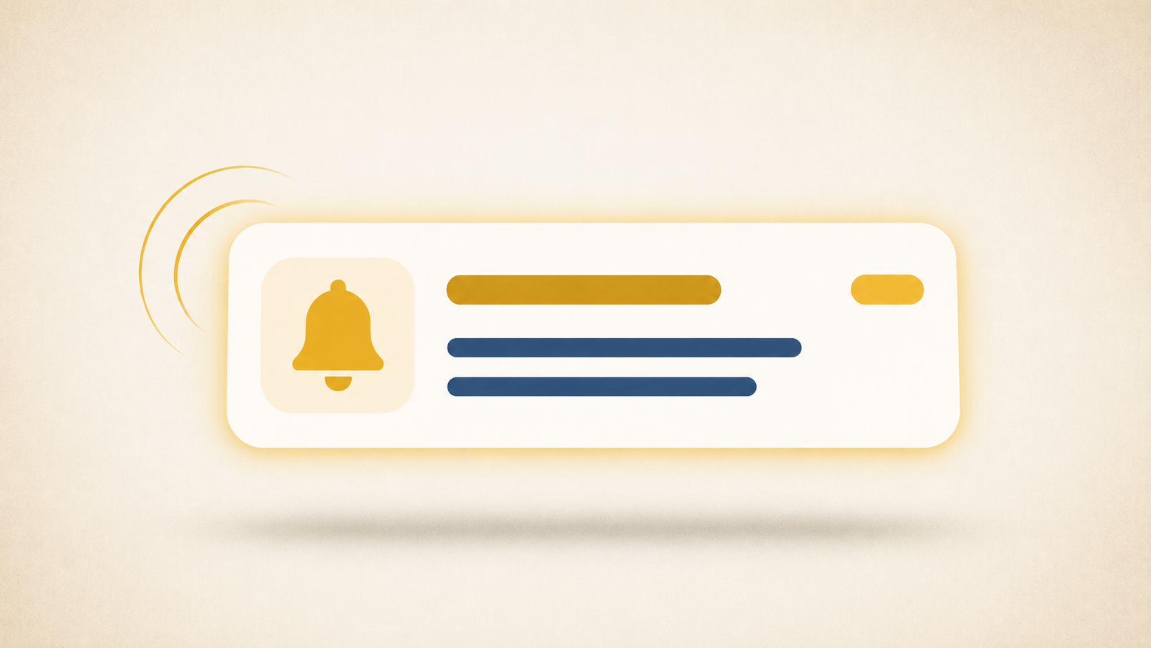 A floating notification card with a gold bell, gold title bar, slate-blue body lines, and a small gold pill, with ring waves on the left.